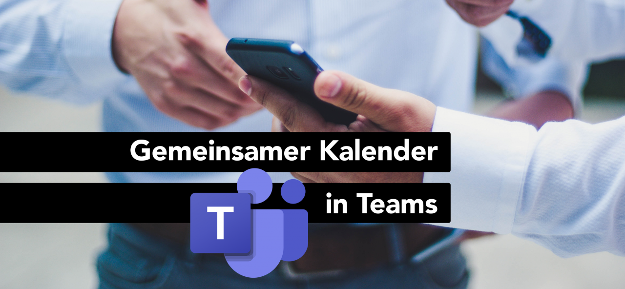 Microsoft Teams: Gemeinsamen Kalender einrichten - - Microsoft 365, Azure & Teams - Osthoff 